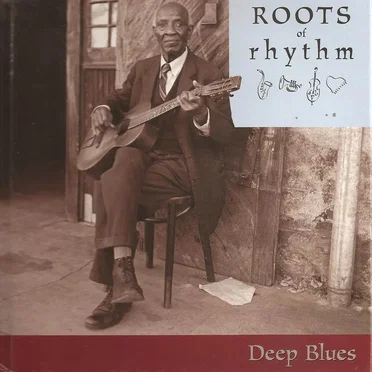 Roots of Rhythm: Deep Blues by Various Artists - album cover