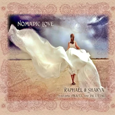 Nomadic Love by Raphael & Shakya - album cover