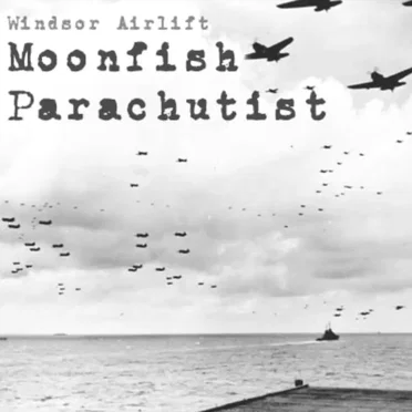 Moonfish Parachutist by Windsor Airlift - album cover