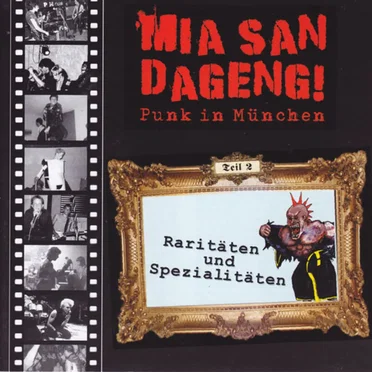 Mia san dageng! Punk in München, Teil 2: Raritäten und Spezialitäten by Various Artists - album cover