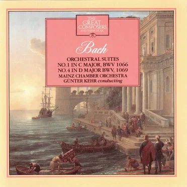 The Great Composers: 31 - Bach Orchestral Suites Nos.1 & 4
