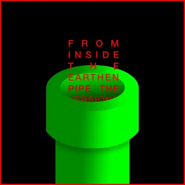 From Inside the Earthen Pipe (from "Super Mario RPG")
