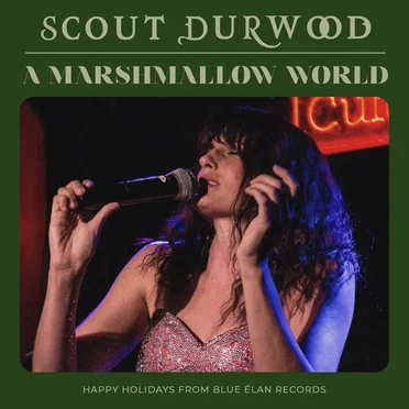 A Marshmallow World by Scout Durwood - album cover