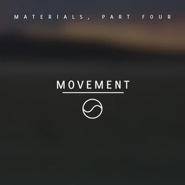 Materials: Part Four