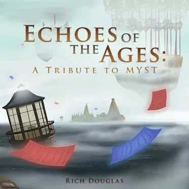 Echoes of the Ages: A Tribute to MYST