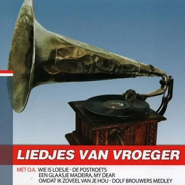 Liedjes van vroeger by Various Artists - album cover