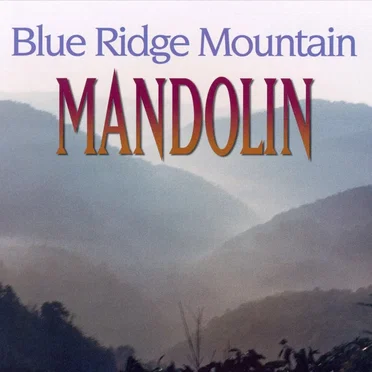 Blue Ridge Mountain Mandolin by Various Artists - album cover