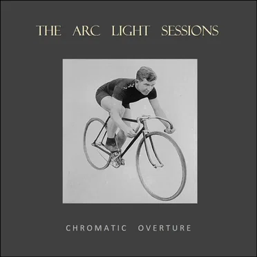 Chromatic Overture by The Arc Light Sessions - album cover