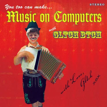 Music on Computers by Gltch Btch - album cover