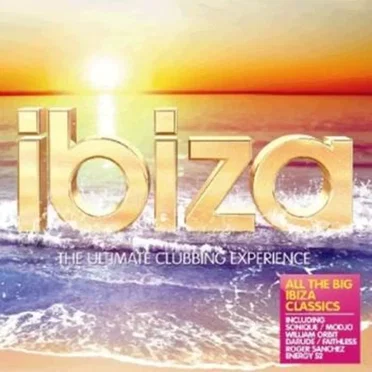 Ibiza: The Ultimate Clubbing Experience by Various Artists - album cover