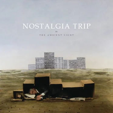 Nostalgia Trip by The Ambient Light - album cover