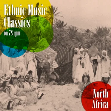 North Africa: Ethnic Music Classics on 78 RPM by Various Artists - album cover