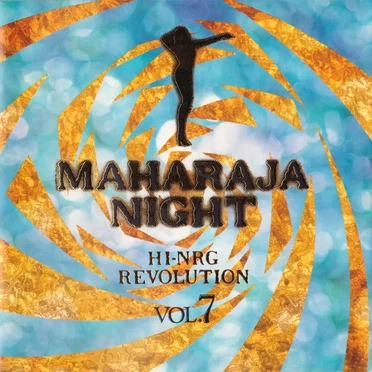 Maharaja Night Hi-NRG Revolution, Volume 7 by Various Artists - album cover