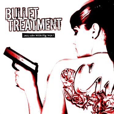 Dead Are Walking by Bullet Treatment - album cover