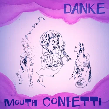 Mouth Confetti by Danke - album cover