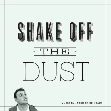 Shake Off the Dust by Jacob Spike Kraus - album cover