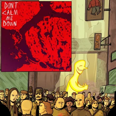 Don’t Calm Me Down