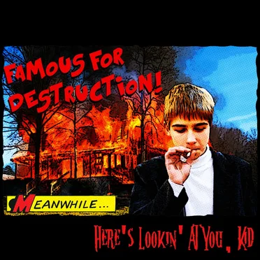Famous For Destruction