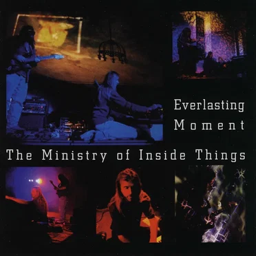 Everlasting Moment by The Ministry of Inside Things - album cover