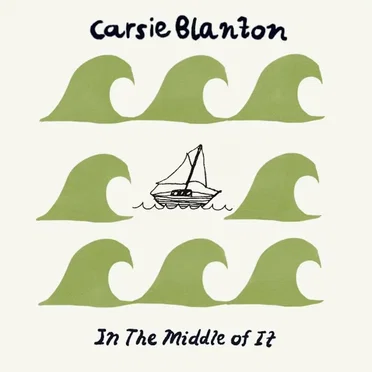 In the Middle of It by Carsie Blanton - album cover