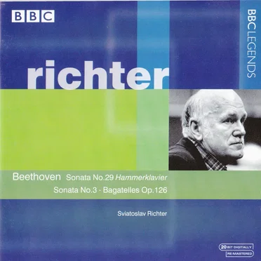 Sonata no. 29 "Hammerklavier" / Sonata no. 3 / Bagatelles, op. 126