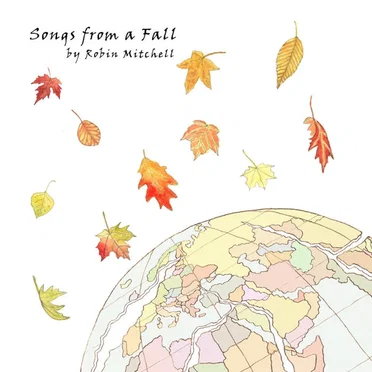 Songs from a Fall by Robin Mitchell - album cover