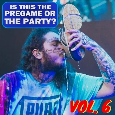 Is This the Pregame or Party? (Vol. 6) by LUCAS - album cover