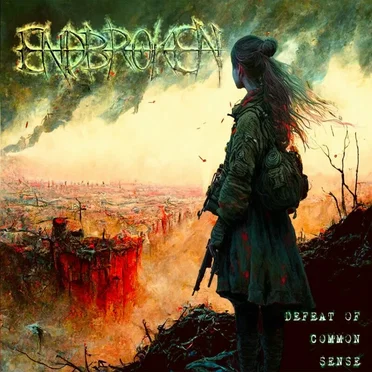 Defeat of Common Sense by Endbroken - album cover