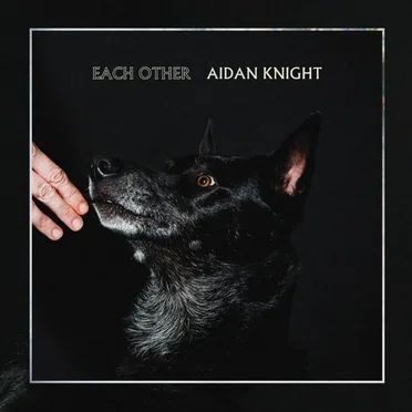 Each Other by Aidan Knight - album cover