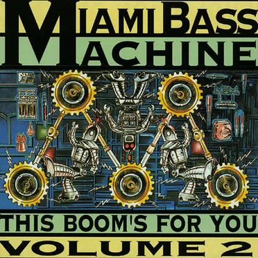 This Boom’s for You, Volume 2 by Miami Bass Machine - album cover