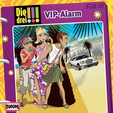 Die drei !!! Fall 18: VIP-Alarm by Die drei !!! - album cover