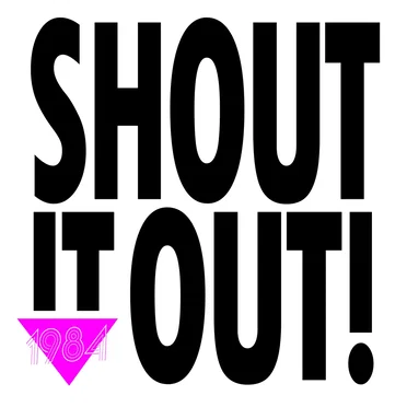 Shout It Out! by 1984 - album cover