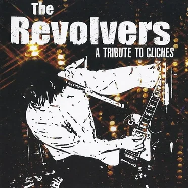 A Tribute to Cliches by The Revolvers - album cover