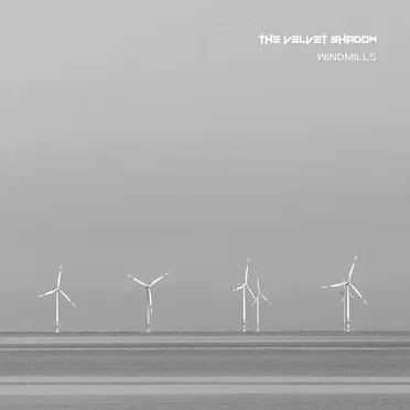 Windmills by The Velvet Shadow - album cover