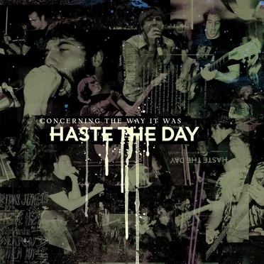Concerning The Way It Was by Haste the Day - album cover