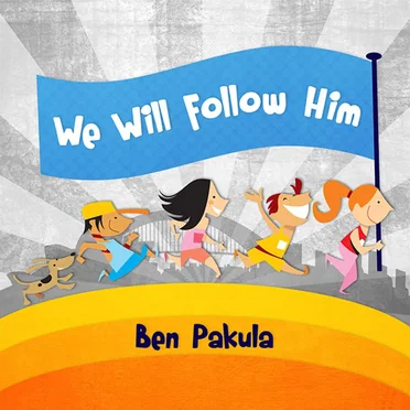 We Will Follow Him by Ben Pakula - album cover