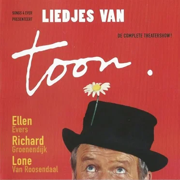 Songs 4 Ever presenteert - Liedjes Van Toon. - De Complete Theatershow!