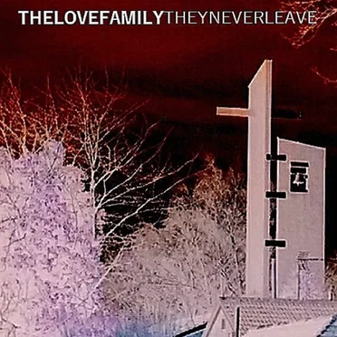 They Never Leave by The Love Family - album cover