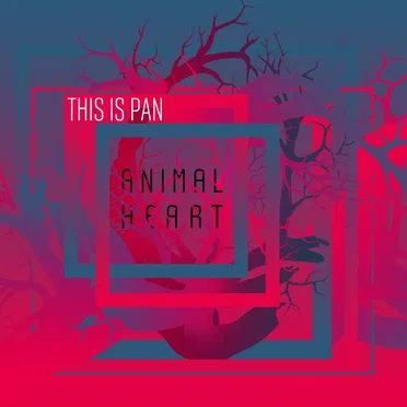 Animal Heart by This Is Pan - album cover