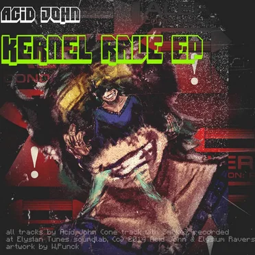 Kernel Rave EP by Acid John - album cover