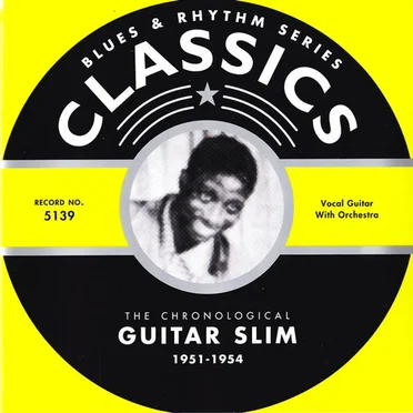 Blues & Rhythm Series: The Chronological Guitar Slim 1951–1954