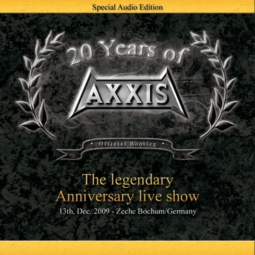 20 Years Of Axxis (Official Bootleg) The Legendary Anniversary Live Show