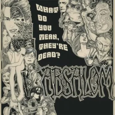 What Do You Mean, They're Dead ? by Absalom - album cover