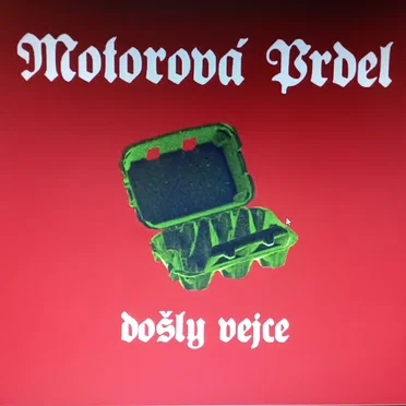 Došly vejce by Motorová Prdel - album cover