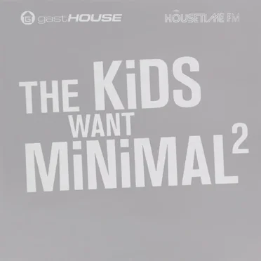 The Kids Want Minimal 2 by Various Artists - album cover