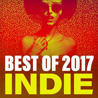 Best of 2017 Indie by Various Artists - album cover