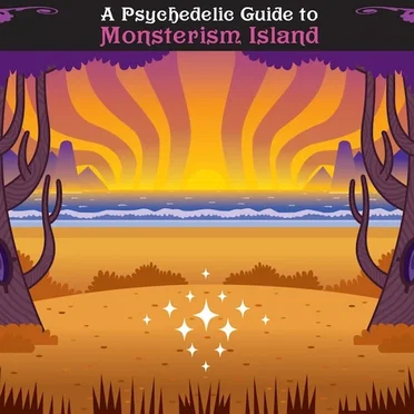 A Psychedelic Guide to Monsterism Island by Various Artists - album cover