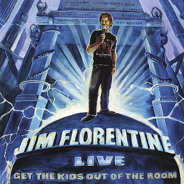 Get the Kids Out of the Room by Jim Florentine - album cover