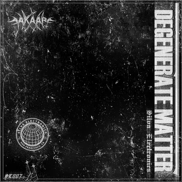 Degenerate Matter EP by AAKAARA - album cover