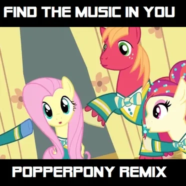 Find the Music In You (Popperpony remix)